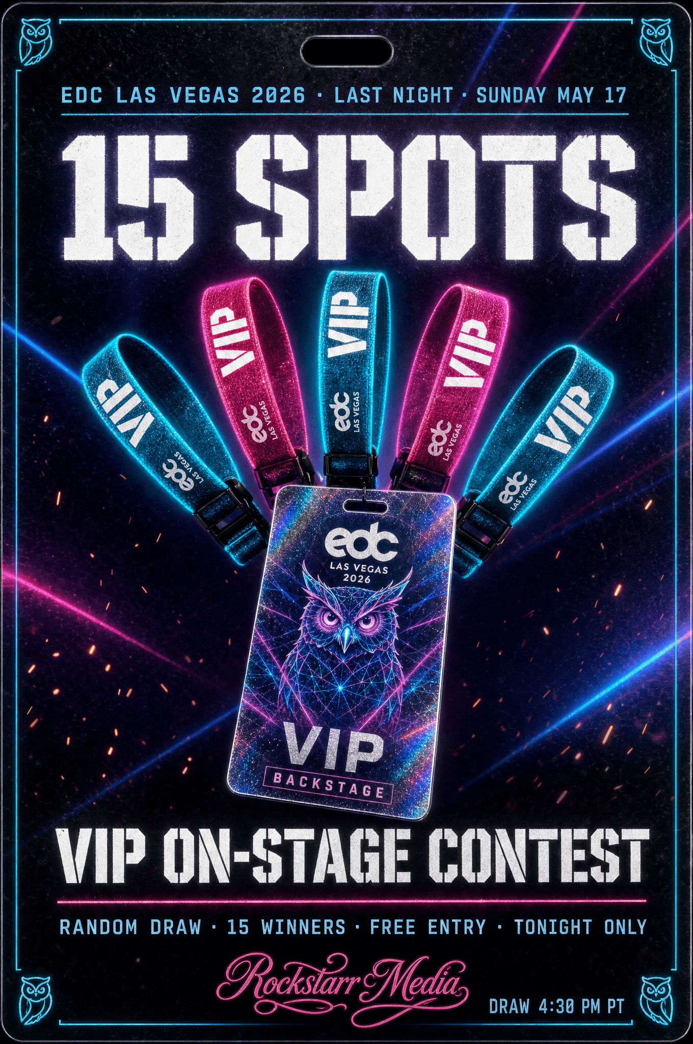 LIVE NOW: Rockstarr Media Is Giving Away 15 VIP On-Stage Passes for the Final Night of EDC Las Vegas 2026 — Random Draw, Tonight Only